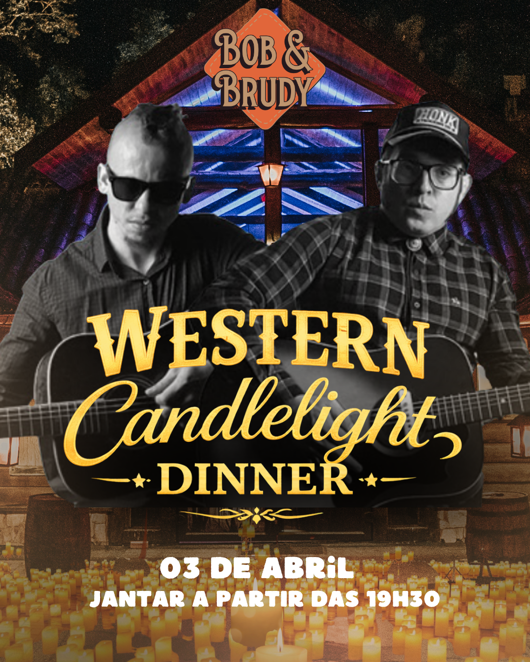 3/04 - JANTAR COM BOB E BRUDY